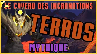 Guide/Strat - Terros Mythique - Caveau des incarnations