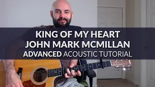 King Of My Heart - Sarah and John Mark McMillan - ADVANCED Acoustic Guitar Tutorial