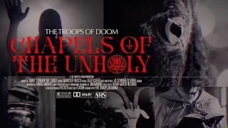 THE TROOPS OF DOOM - Chapels Of The Unholy (Official Video)