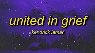 Kendrick Lamar - United In Grief (Lyrics) | i've been going through something 1855 days