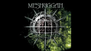 Meshuggah - Chaosphere Remastered HQ
