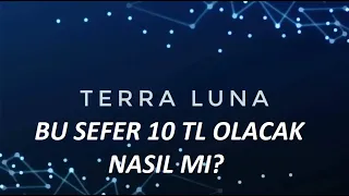 TERRA LUNA 1 TL DEĞİL 10 TL OLACAK! DETAYLARI İLE ANLATTIM!