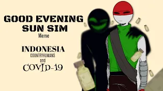 Good Evening Sun Sim (Meme) | Ft.Countryhumans Indonesia