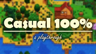 Stardew Valley - A Casual 100% Playthrough