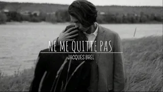 Ne me quitte pas - Jacques Brel ( Sub Español - Lyrics )