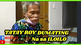 TATAY DUMATING NA SA ILOILO ANG LAKING PASASALAMAT KAY DADDY FRANKIE SA PAG UWI SA ILOILO