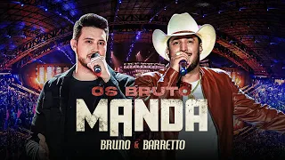Bruno e Barretto - Os Bruto Manda (Ao Vivo) | Outro Patamar