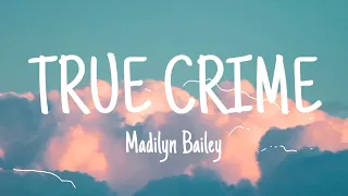 Madilyn Bailey - True Crime