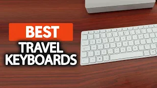 Best Keyboard For Travel in 2023 (Top 5 Picks For Any Budget)