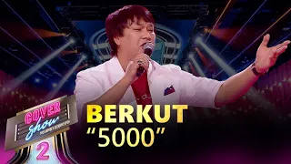 Berkut – «5000» / COVER SHOW 2 / КАВЕР ШОУ 2