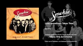 Smokie - Love Sometimes Takes Time