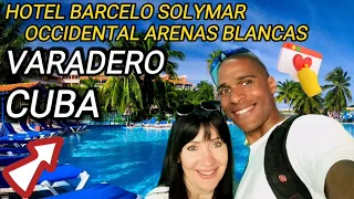 HOTEL BARCELO SOLYMAR - OCCIDENTAL ARENAS BLANCAS VARADERO CUBA 2022