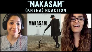 MAKASAM (KR$NA) REACTION!! || Kalamkaar