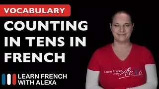 Counting in 10s in French