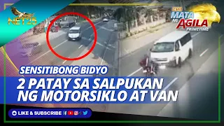 Binatilyo at angkas nito patay sa salpukan ng motorsiklo at van sa Batangas |Mata ng Agila Primetime