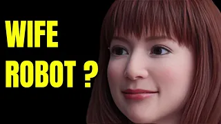 SEDUCTIVE ROBOTS are HERE ? A Wife Robot for home. Part 3