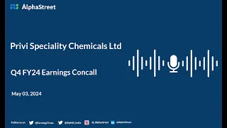 Privi Speciality Chemicals Ltd Q4 FY2023-24 Earnings Conference Call