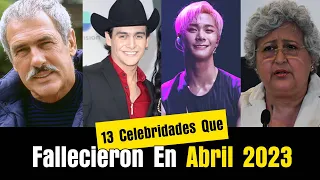 13 Famosos y Celebridades que murieron en ABRIL de 2023