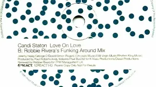 Candi Staton - Love On Love (Robbie Rivera's Funking Around Mix)
