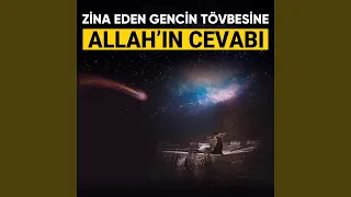 Zina Eden Gencin Tövbesine Allah'ın Cevabı