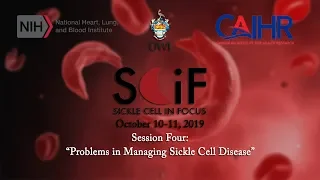 Problems in Managing Sickle Cell Disease | SCinF Conference 2019