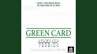 Silence - Pour Bronte Medley (From "Green Card") (Sped Up)