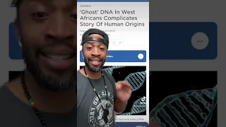 West African ghost DNA genetic history￼ 500,000 thousand years ago!