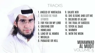 Muhammad Al-Muqit Vol. 5 - NASHEED COLLECTION - VOCALS - NO MUSIC - أناشيد محمد المقيط - بدون موسيقى