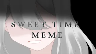 (OC) sweet time meme