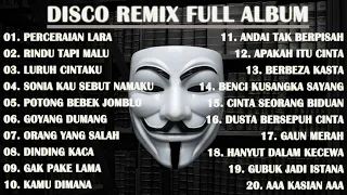 DISCO REMIX FULL ALBUM (Tanpa Iklan) - DJ PERCERAIAN LARA IPANK X RINDU TAPI MALU REMIX VIRAL TIKTOK