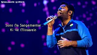 Suno Na Sangemarmar Ki Ye Minaarein Full Song Lyrics | Arijit Singh #SoulmateLyrics