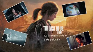 The Last of Us Remake Part 1 Walkthrough Part 11 (Left Behind I)