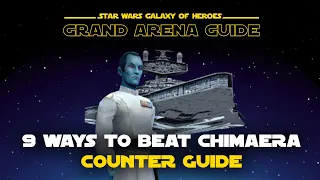 Chimaera Counters - Malevolence, Negotiator, Finalizer, Home One, Executor, Mirror + More | SWGOH