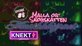 Musikkhjørnet Malla og Skogskatten Episode #6 - KNEKT