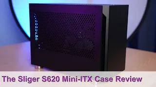 Sliger S620 Mini-ITX Case Review - Best ITX Chassis Yet, Fits D15 or a 280mm AIO... sort of!