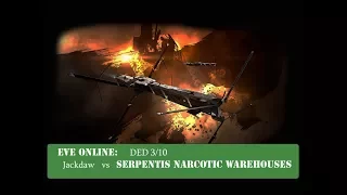 EVE online : Jackdaw VS DED3/10  Serpentis Narcotic Warehouses