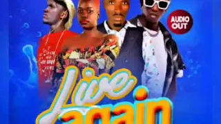 Live Again _ Eezzy ft OJ Maxwell , Destiny and Zaah  Brand New( Official Audio) Subscribe