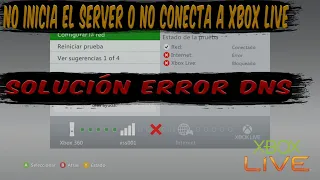 No inicia el server o error al iniciar sesion xbox live, error dns xbox 360 servers