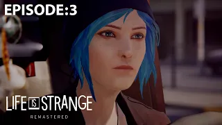 LIFE IS STRANGE REMASTERED | Part : 3 | Episode 3 : Chaos Theory | 2K FHD Gameplay Walkthrough