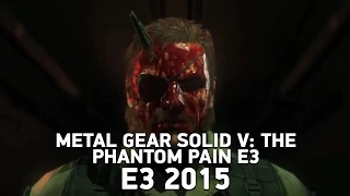 E3 2015. Metal Gear Solid V  The Phantom Pain [Трейлер]