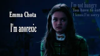Emma Chota || I'm anorexic
