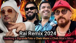 Soolking ft Cheb Mami x Cheb Bilal x ElGrandeToto x Zaho l Oriental Rap Rai Remix 2024