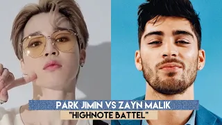 JIMIN VS ZAYN || HIGHNOTE BATTEL || WHO IS THE BEST ? || COMMENT DOWN