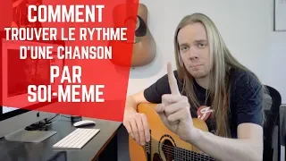 Cours de Guitare - Comment trouver le Rythme d'une chanson par vous-même