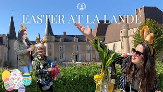 EASTER at Chateau de LA LANDE | the SEASON has officially BEGUN!