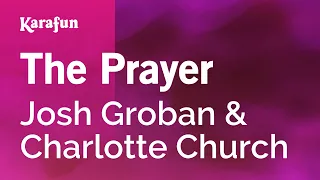 The Prayer - Josh Groban & Charlotte Church | Karaoke Version | KaraFun