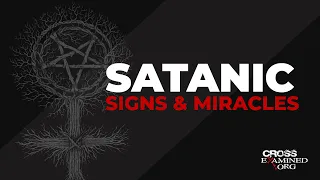 How do Satanic signs and Miracles differ?