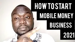 How to start a mobile money business 2021