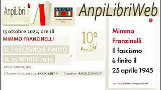 "Il fascismo è finito il 25 aprile 1945" di Mimmo Franzinelli con Carlo Greppi