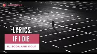 DOLF & DJ Soda - If I Die (Lyric Video/ Lyrics)